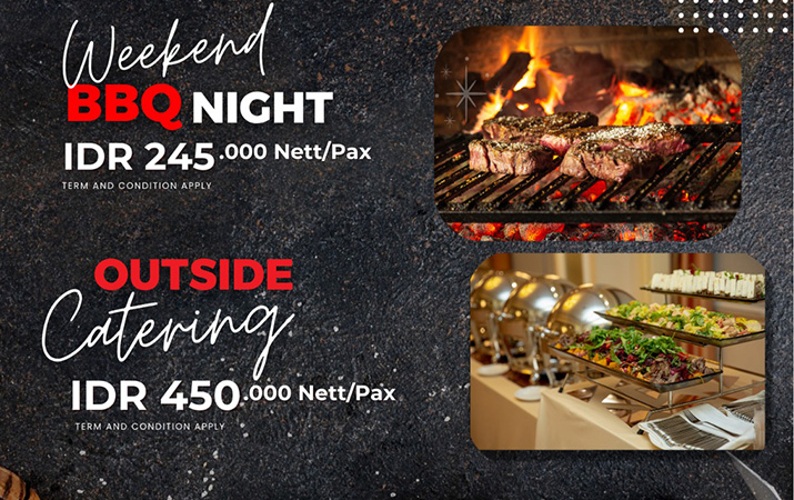 "Enjoy a fantastic culinary experience at The Royale Krakatau!" Our Weekend BBQ Night is just IDR 245,000 nett/pax. Need catering? Our Outside Catering package is IDR 450,000 nett/pax.